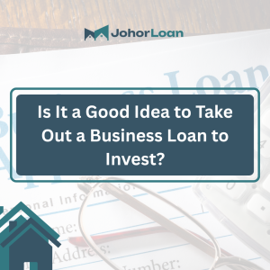 Is It a Good Idea to Take Out a Business Loan to Invest?
