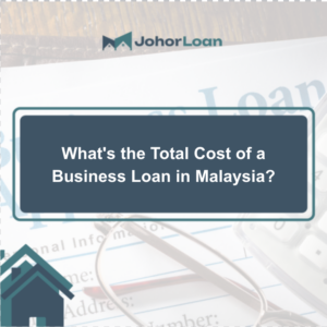total cost of SME business loan in Malaysia